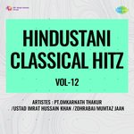 Hindustani Classical Hitz Vol-12 - Pt.Omkarnath Thakur Song Download